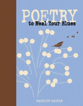 Poetry to Heal Your Blues (Portable Poetry)