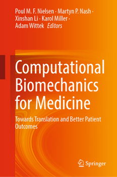 Hardcover Computational Biomechanics for Medicine: Towards Translation and Better Patient Outcomes Book