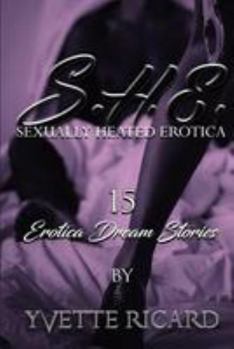 Paperback S h e (Sexually Heated Erotica): erotica Book