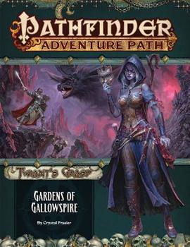 Paperback Pathfinder Adventure Path: Gardens of Gallowspire (Tyrant's Grasp 4 of 6) Book