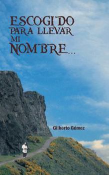 Paperback Escogido Para Llevar Mi Nombre... [Spanish] Book