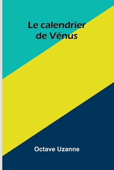 Paperback Le calendrier de V nus [French] Book