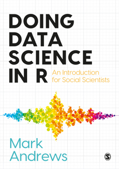 Paperback Doing Data Science in R: An Introduction for Social Scientists Book