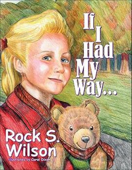 Hardcover If I Had My Way (Mom's Choice Award Recipient) Book