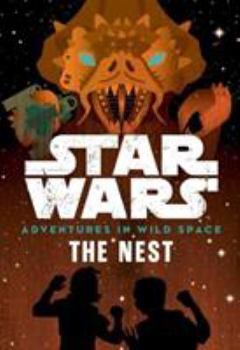 Paperback Star Wars: Adventures in Wild Space: The Nest Book