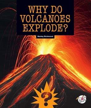Library Binding Why Do Volcanoes Explode? Book