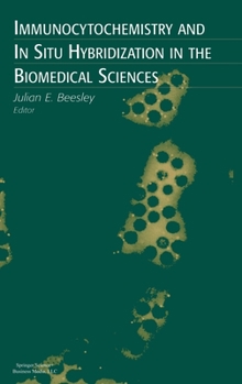 Hardcover Immunocytochemistry and in Situ Hybridization in the Biomedical Sciences Book