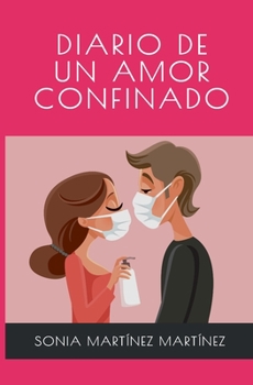 Paperback Diario de un amor confinado [Spanish] Book