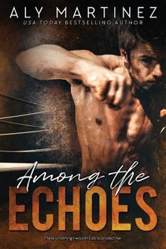 Among the Echoes (Wrecked and Ruined, #2.5; On the Ropes, #0.5) - Book #0.5 of the On the Ropes