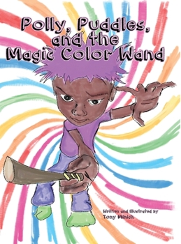 Hardcover Polly, Puddles, and The Magic Color Wand Book