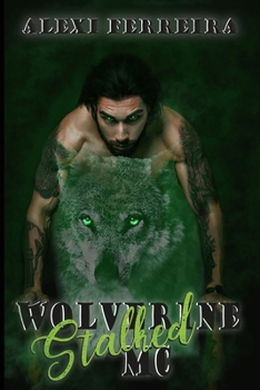 Paperback Stalked: Wolverine MC (book 3) Book