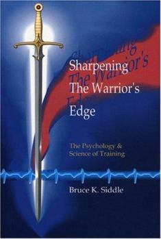 Paperback Sharpening the Warriors Edge: The Psychology & Science of Training Book