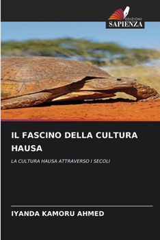 Paperback Il Fascino Della Cultura Hausa [Italian] Book