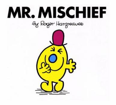 Mr. Mischief (Mr. Men and Little Miss 3D) - Book #36 of the Mr. Men