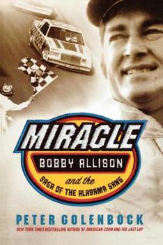 Paperback Miracle: Bobby Allison and the Saga of the Alabama Gang Book