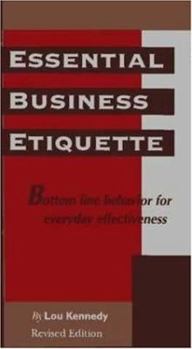 Paperback Essential Business Etiquette: Bottom Line Behavior for Everyday Effectiveness Book