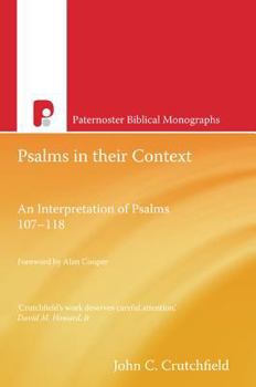 Paperback Psalms in Their Context: An Interpretation of Psalms 107 - 118 (Paternoster Biblical Monographs) Book