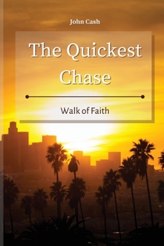 Paperback The Quickest Chase: Walk of Faith Book