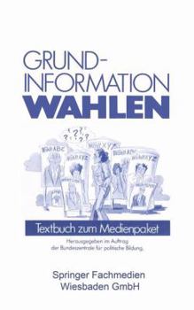 Paperback Grundinformation Wahlen: Textbuch Zum Medienpaket [German] Book