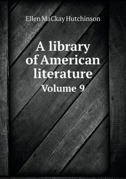 Paperback A library of American literature Volume 9 Book