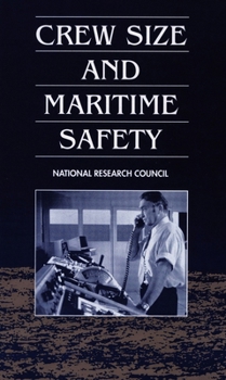 Hardcover Crew Size and Maritime Safety: Committee on the Effect of Smaller Crews on Maritime Safety Marine Board Commission on Engineering and Technical Syst Book