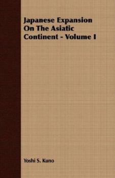 Paperback Japanese Expansion on the Asiatic Continent - Volume I Book