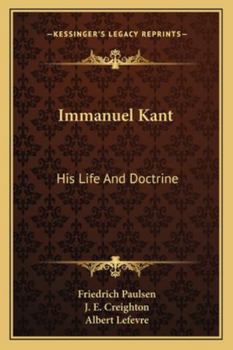 Paperback Immanuel Kant: His Life And Doctrine Book
