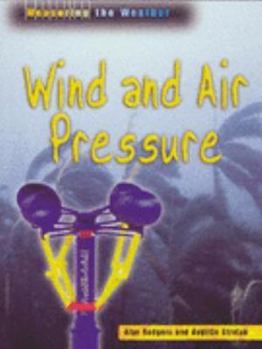 Paperback Wind and Air Pressure (Measuring the Weather) Book