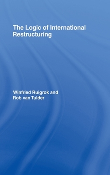 The Logic of International Restructuring: The Management of Dependencies in Rival Industrial Complexes