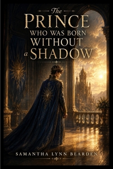 Paperback The Prince Who Was Born Without a Shadow Book