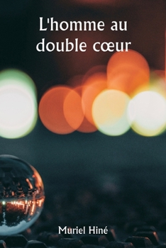 Paperback L'homme au double coeur [French] Book