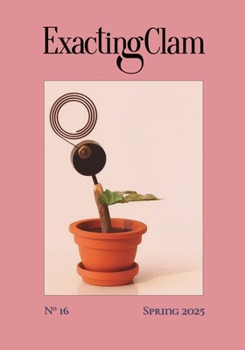 Paperback Exacting Clam No. 16: Spring 2025 Book