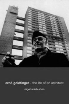 Hardcover Ernö Goldfinger: The Life of an Architect Book