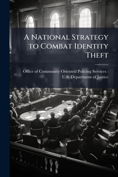 Paperback A National Strategy to Combat Identity Theft Book