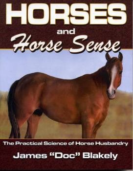 Paperback Horses And Horse Sense: The Practical Science of Horse Husbandry Book