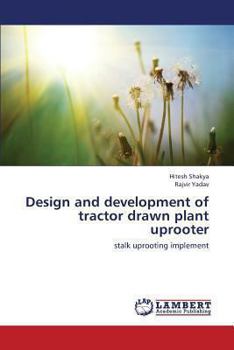Paperback Design and Development of Tractor Drawn Plant Uprooter Book