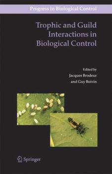 Paperback Trophic and Guild Interactions in Biological Control Book