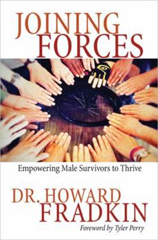 Hardcover Joining Forces: Empowering Male Survivors to Thrive Book