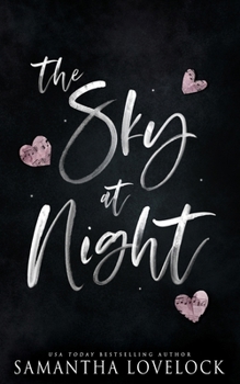 The Sky At Night - Book #1 of the Heroin Heartbreak