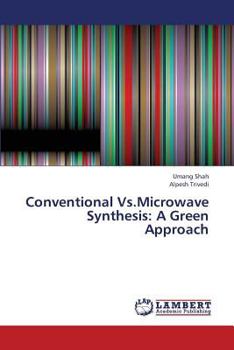 Paperback Conventional Vs.Microwave Synthesis: A Green Approach Book