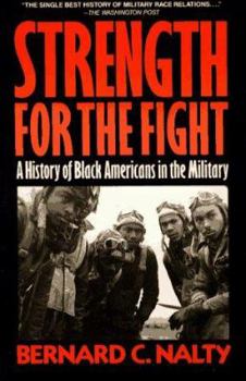 Paperback Strength for the Fight: A History of Black Americans in the Military Book