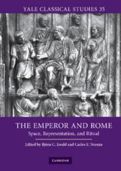 Hardcover The Emperor and Rome: Space, Representation, and Ritual Book