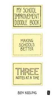 Paperback My School Improvement Doodle Book: Making Schools Better, Three Notes at a Time Book
