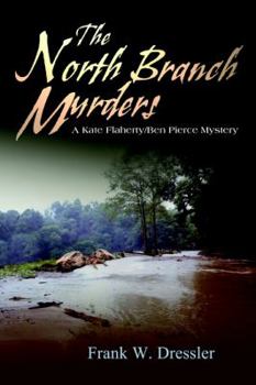 Paperback The North Branch Murders: A Kate Flaherty/Ben Pierce Mystery Book