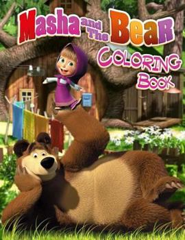 Masha and the Bear Coloring Book: Great Activity Book for Kids
