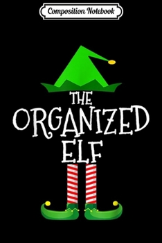 Paperback Composition Notebook: The Organized Elf Family Matching Group Christmas Gift Funny Journal/Notebook Blank Lined Ruled 6x9 100 Pages Book