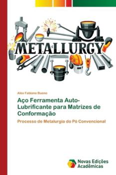 Paperback Aço Ferramenta Auto-Lubrificante para Matrizes de Conformação [Portuguese] Book
