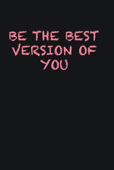 Paperback Be the best version of you: Writing careers journals and notebook. A way towards enhancement Book