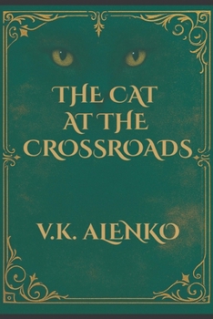 The Cat At The Crossroads (Songs Of Le Chat Gris)