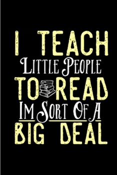 Paperback I teach little people to read I'm sort of a big deal: Tutor Notebook journal Diary Cute funny humorous blank lined notebook Gift for student school co Book